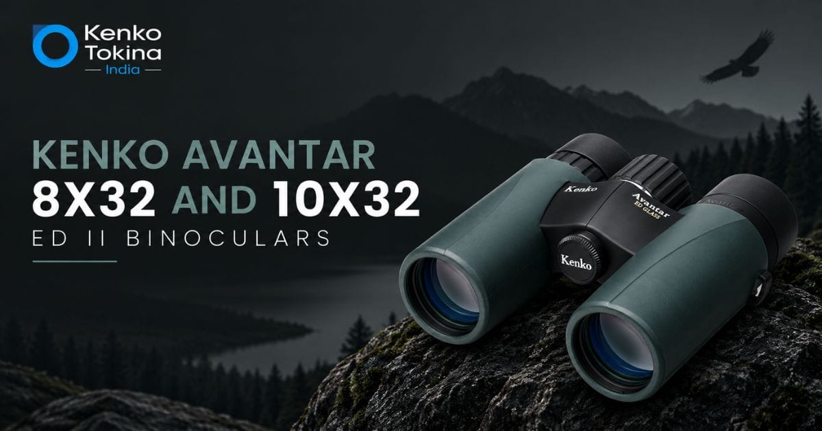 Read more about the article NEW RELEASE OF KENKO AVANTAR 8X32 AND 10X32 ED II BINOCULARS